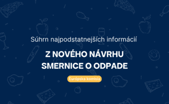 Nová Smernica o odpade prinesie veľké zmeny v boji proti plytvaniu potravinami